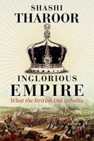 Picture of Inglorious Empire: What the British