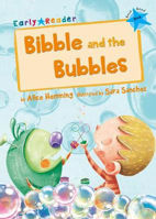 Picture of Bibble and the Bubbles: (Blue Early Reader)