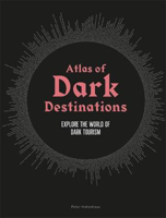 Picture of Atlas of Dark Destinations: Explore