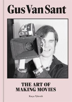 Picture of Gus Van Sant: The Art of Making Mov
