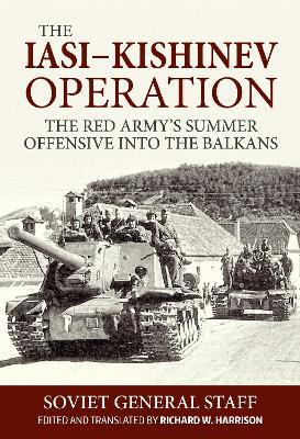 Picture of Iasi-Kishinev Operation: The Red Army's Summer Offensive Into the Balkans
