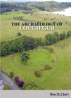 Picture of THE ARCHAEOLOGY OF LOUGH GUR / ROSE