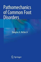 Picture of Pathomechanics of Common Foot Disorders