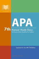 Picture of APA 7th Manual Made Easy: Full Concise Guide Simplified for Students: Updated for the APA 7th Edition
