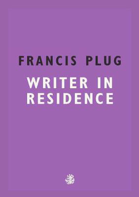 Picture of Francis Plug: Writer In Residence