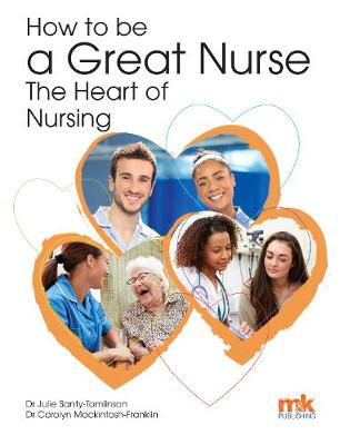 Picture of How to be a Great Nurse - the Heart of Nursing