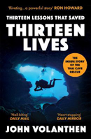 Picture of Thirteen Lessons that Saved Thirteen Lives: The Thai Cave Rescue - the daring mission in the BAFTA nominated documentary The Rescue