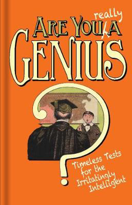 Picture of Are You Really a Genius?: Timeless Tests for the Irritatingly Intelligent