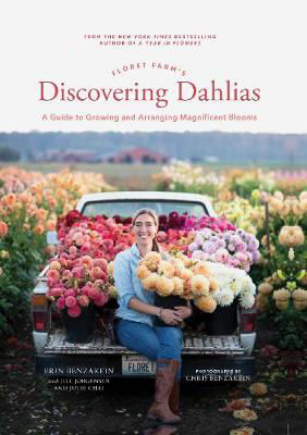 Picture of Floret Farm's Discovering Dahlias: A Guide to Growing and Arranging Magnificent Blooms