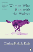 Picture of Women Who Run With The Wolves: Contacting the Power of the Wild Woman