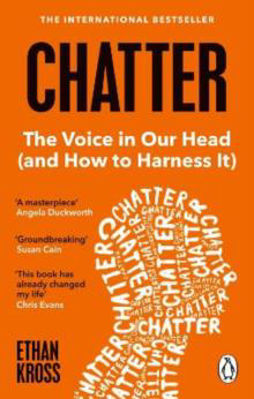 Picture of Chatter: The Voice in Our Head and How to Harness It