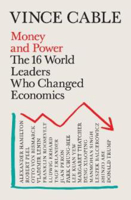 Picture of Money and Power: The 16 World Leaders Who Changed Economics