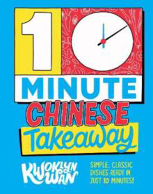 Picture of 10-Minute Chinese Takeaway: Simple, Classic Dishes Ready in Just 10 Minutes!