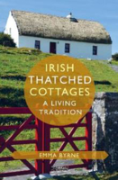 Picture of Irish Thatched Cottages: A Living Tradition