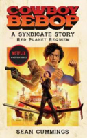 Picture of Cowboy Bebop: A Syndicate Story: Red Planet Requiem
