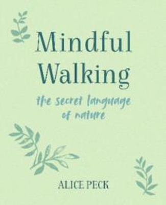 Picture of Mindful Walking: The Secret Language of Nature
