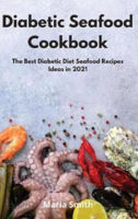 Picture of Diabetic Seafood Cookbook: The Best Diabetic Diet Seafood Recipes Ideas in 2021