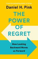 Picture of The Power of Regret: How Looking Backward Moves Us Forward
