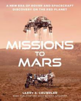 Picture of Missions to Mars: A New Era of Rover and Spacecraft Discovery on the Red Planet