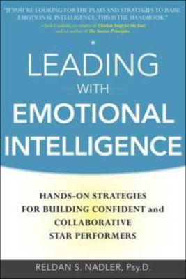 Picture of Leading with Emotional Intelligence: Hands-on Strategies for Building Confident and Collaborative Star Performers