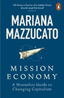 Picture of Mission Economy: A Moonshot Guide to Changing Capitalism