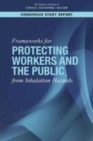 Picture of Frameworks for Protecting Workers and the Public from Inhalation Hazards