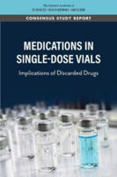 Picture of Medications in Single-Dose Vials: Implications of Discarded Drugs