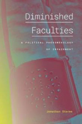 Picture of Diminished Faculties: A Political Phenomenology of Impairment