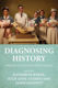 Picture of Diagnosing History: Medicine in Television Period Drama