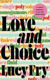 Picture of Love and Choice: A Radical Approach to Sex and Relationships