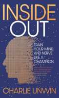 Picture of Inside Out: Train your mind and your nerve like a champion