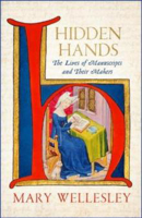 Picture of Hidden Hands: The Lives of Manuscripts and Their Makers