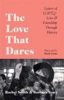 Picture of The Love That Dares: Letters of LGBTQ+ Love & Friendship Through History