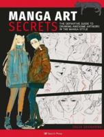 Picture of Manga Art Secrets: The Definitive Guide to Drawing Awesome Artwork in the Manga Style