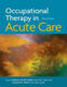 Picture of Occupational Therapy in Acute Care