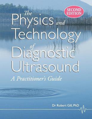 Picture of The Physics and Technology of Diagnostic Ultrasound : A Practitioner's Guide (Second Edition)