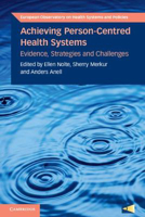 Picture of Achieving Person-Centred Health Systems : Evidence, Strategies and Challenges