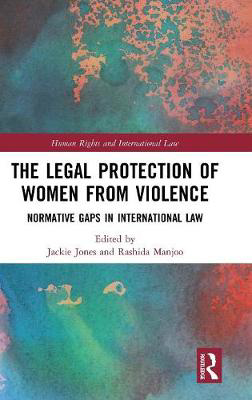 Picture of The Legal Protection of Women From Violence: Normative Gaps in International Law