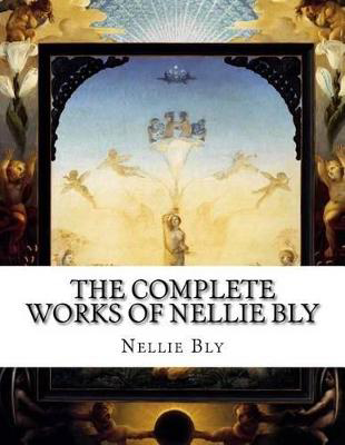 Picture of The Complete Works of Nellie Bly