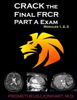 Picture of CRACK the Final FRCR PART A Exam - Modules 1, 2, 3: Volume 1