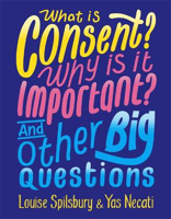 Picture of WHAT IS CONSENT? WHY IS IT IMPORTANT? AND OTHER BIG QUESTIONS