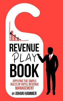 Picture of Revenue Playbook: Applying the Simple Rules of Hotel Revenue Management