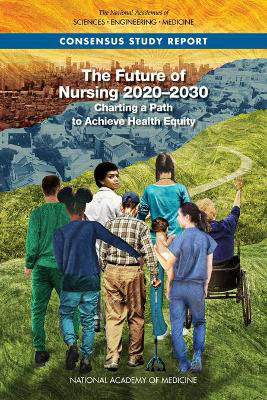 Picture of The Future of Nursing 2020-2030: Charting a Path to Achieve Health Equity