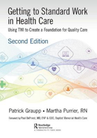 Picture of Getting to Standard Work in Health Care: Using TWI to Create a Foundation for Quality Care