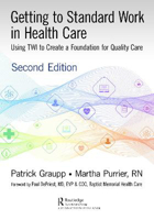 Picture of Getting to Standard Work in Health Care: Using TWI to Create a Foundation for Quality Care