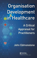 Picture of Organisation Development in Healthcare: A Critical Appraisal for OD Practitioners