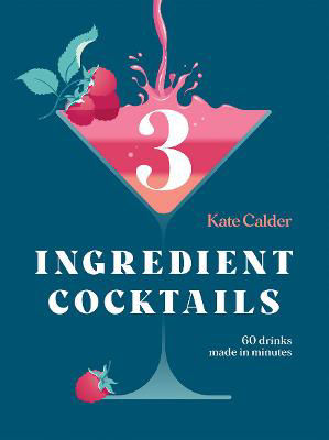Picture of Three Ingredient Cocktails: 60 Drin