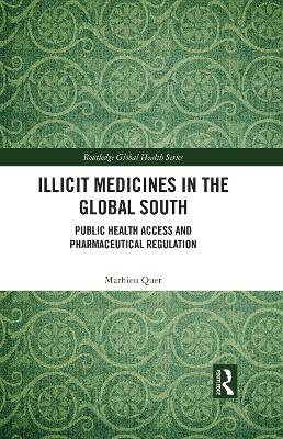 Picture of Illicit Medicines in the Global South: Public Health Access and Pharmaceutical Regulation