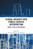 Picture of Global Insights into Public Service Interpreting: Theory, Practice and Training