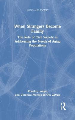 Picture of When Strangers Become Family: The Role of Civil Society in Addressing the Needs of Aging Populations
